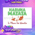 Free Simba Timon Pumbaa Free Hakuna Matata Disney Lion King Free SVG - Instant Download