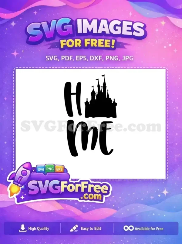 Free Cursive Home Lettering Free Majestic Castle Disney World Free SVG