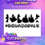 Free Princess Silhouettes Free Squad Goals Disney Movie Free SVG - Instant Download