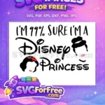 Free Snow White Free Princess 99% Sure Quote Free SVG - Instant Download