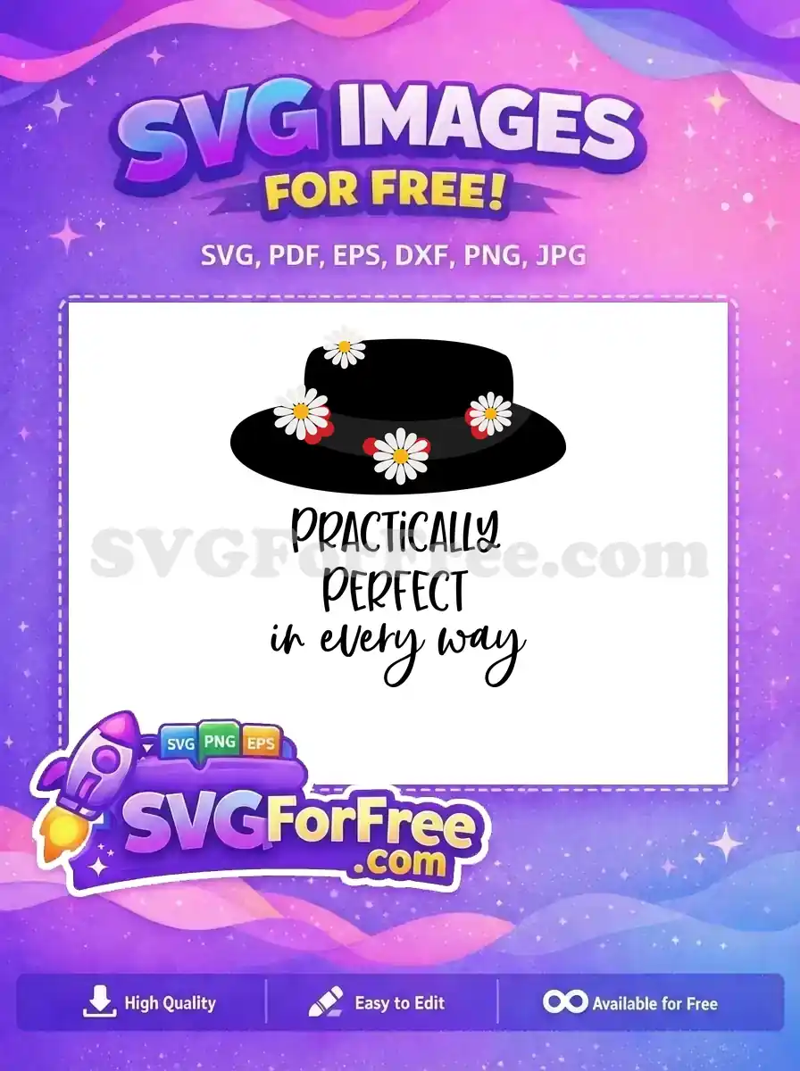 Free Black Daisy Hat Free Practically Perfect Mary Poppins Quote Free SVG