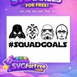 Free Darth Vader Free Chewbacca StarWars SquadGoals Free SVG - Instant Download