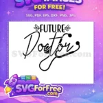 Free Stethoscope Free Future Doctor Doctor Nurse Quotes Free SVG - Instant Download