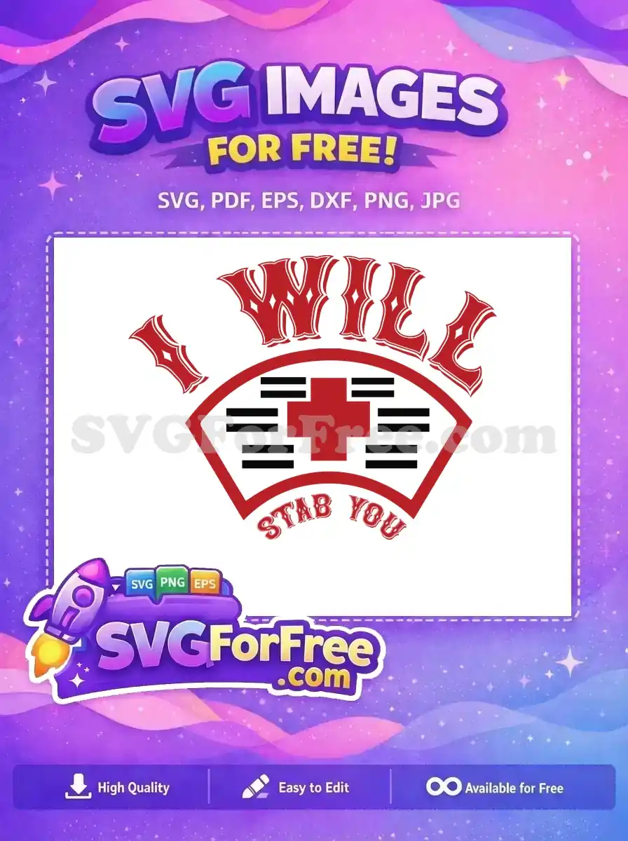 Free I Will Stab You Free Doctor Nurse Quotes Free SVG