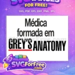 Free Medica Formada Free Grey's Anatomy Series Free SVG 1 - Instant Download
