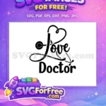 Free Stethoscope Heart Free Love Doctor Script Nurse Quotes Free SVG - Instant Download