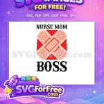 Free Bandage Doctor Nurse Mom Life Free Boss Text Free SVG - Instant Download