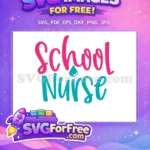 Free Pink Free Teal School Nurse Quotes Free SVG - Instant Download