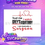 Free Trust Me Surgeon Free Heartbeat Grey's Anatomy Free SVG - Instant Download