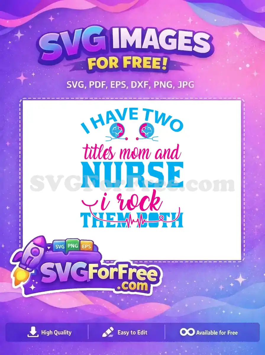 Free Blue Pink Free Mom Stethoscope Nurse Quotes Free SVG