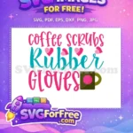 Free Pink Coffee Scrubs Free Teal Rubber Gloves Nurse Doctor Free SVG - Instant Download
