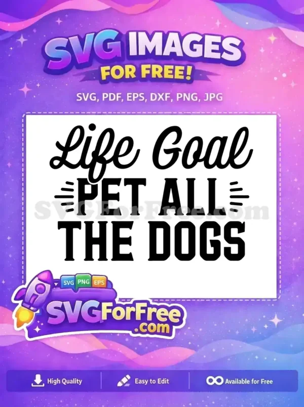 Free Life Goal Pet Dogs Free Black Script Font Dog Lovers Free SVG