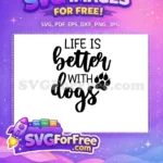 Free Life Better Free Paw Print Dog Lovers Free SVG - Instant Download