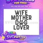 Free Wife Mother Free Paw Print Dog Lovers Free SVG - Instant Download