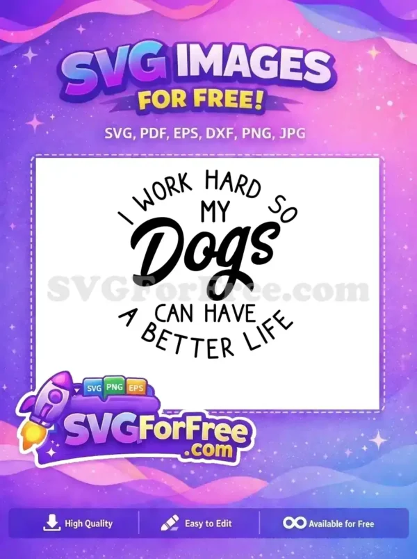 Free I Work Hard Free Better Life Dog Lovers Quote Free SVG Free I Work Hard Free Better Life Dog Lovers Quote Free SVG