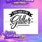 Free Dog Hair Banner Free Glitter Script Stars Dog Lovers Free SVG - Instant Download