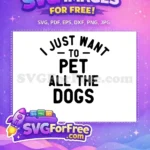 Free Dog Lover Quote Free Bold Text Design Petting Dogs Free SVG - Instant Download