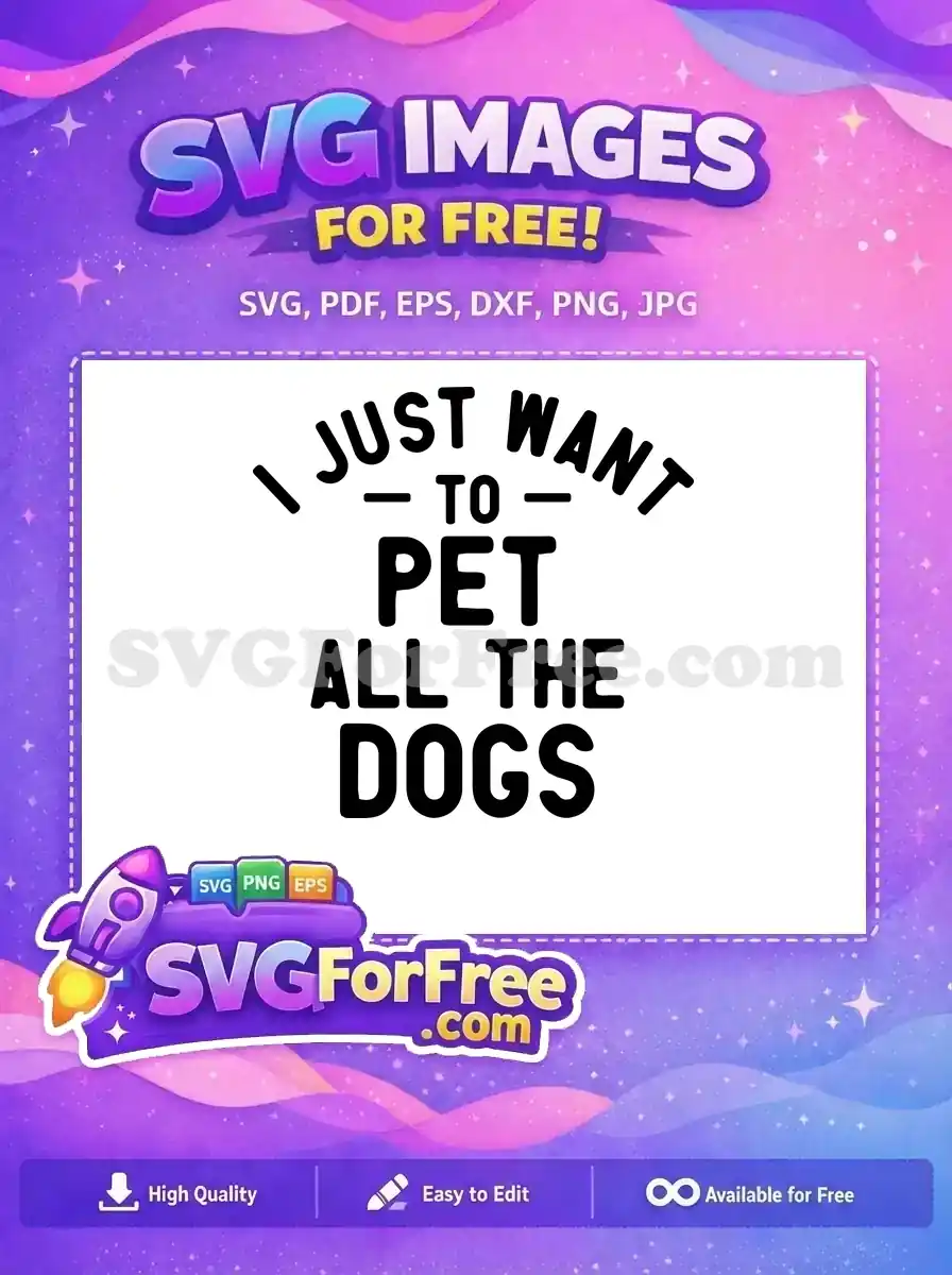 Free Dog Lover Quote Free Bold Text Design Petting Dogs Free SVG
