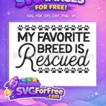Free Favorite Breed Free Rescued Paw Dog Lover Quote Free SVG - Instant Download