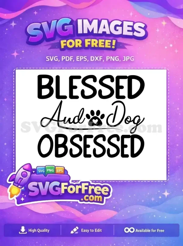 Free Blessed Design Free Dog Obsessed Paw Quotes Free SVG