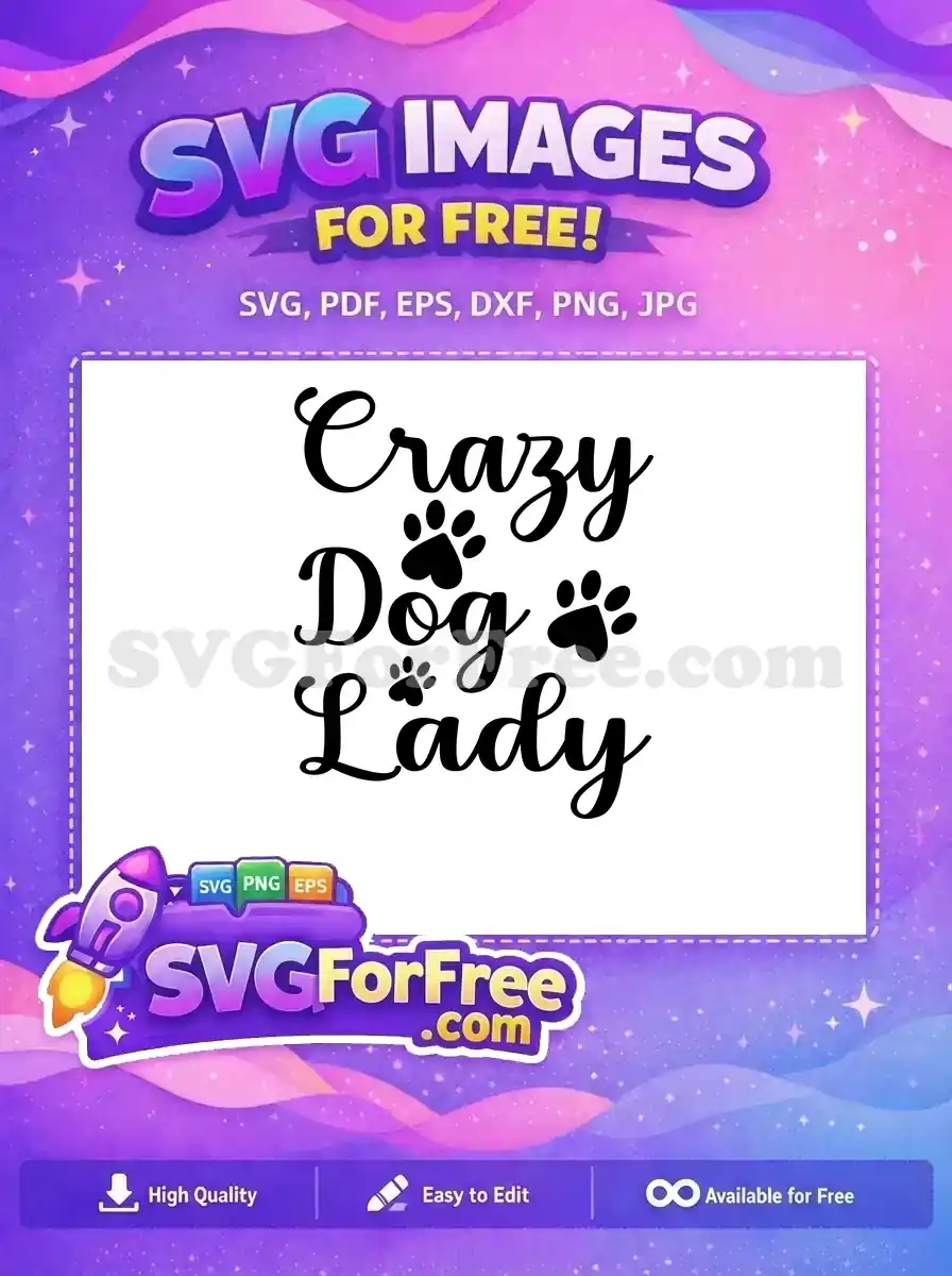 Free Crazy Dog Lady Free Paw Prints Dog Quotes Free SVG