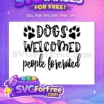 Free Pawprints Free Dogs Welcomed Forerated Quote Free SVG - Instant Download