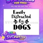 Free Easily Distracted Black Text Free Dog Quotes Pet Lover Free SVG - Instant Download