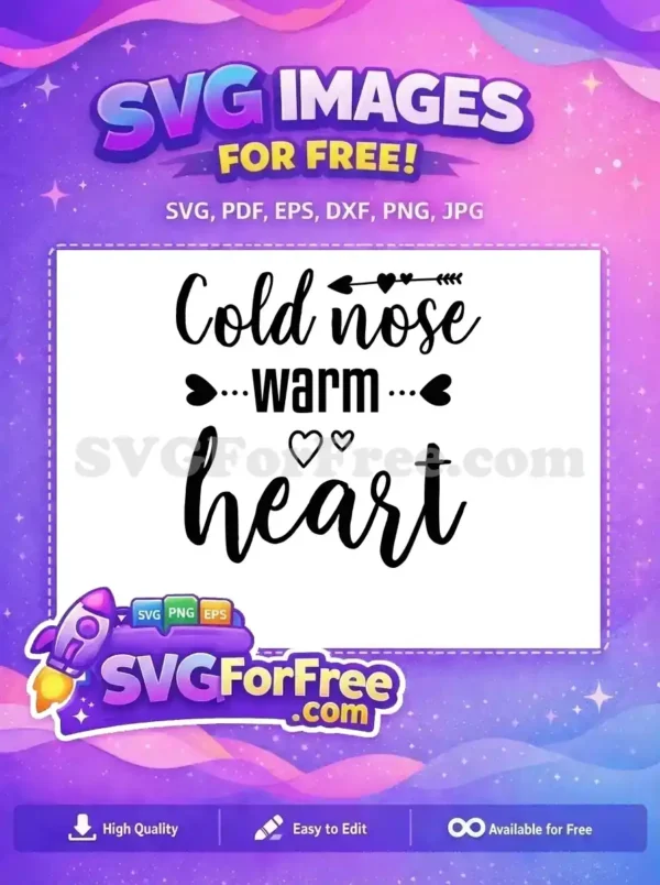 Free Cold Nose Free Warm Heart Hearts Dog Free SVG