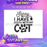 Free Sorry I Have Plans Free Cute Cat Paw Dog Quotes Free SVG - Instant Download