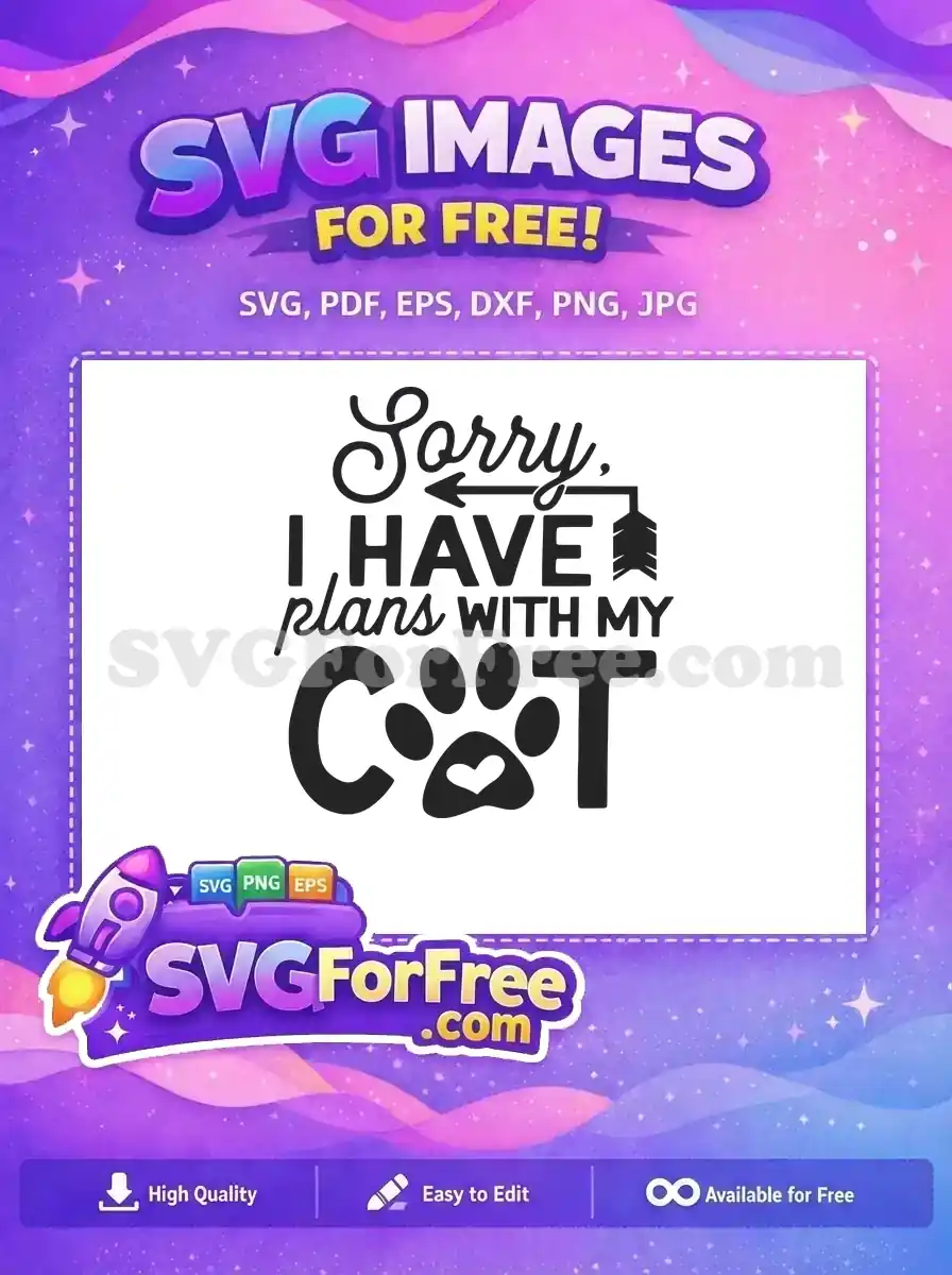 Free Sorry I Have Plans Free Cute Cat Paw Dog Quotes Free SVG