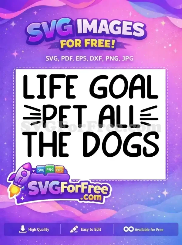 Free Life Goal Free Pet Dogs Dog Quotes Free SVG