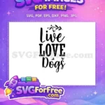 Free Live Love Dogs script Free decorative hearts Dog Quotes Free SVG - Instant Download