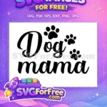 Free Black Script Dog Mama Free Paw Prints Dog Quotes Free SVG - Instant Download