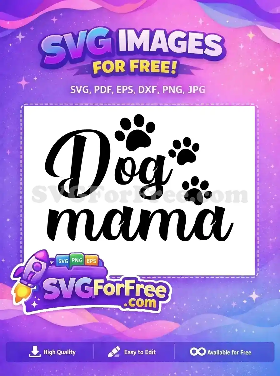 Free Black Script Dog Mama Free Paw Prints Dog Quotes Free SVG
