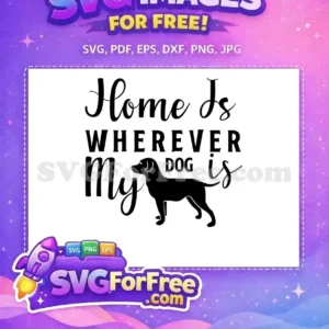 Free Black Canine Free Home Quote Lettering Dog Quotes SVG Free SVG