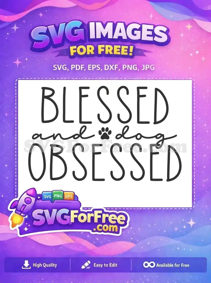 Free Blessed Obsessed Text Free Paw Print Dog Quotes Free SVG