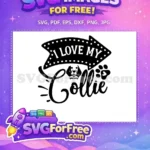 Free Collie Dog Free Love Paw Quotes Free SVG - Instant Download