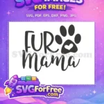Free Script Fur Mama Free Paw Heart Design Dog Quote Free SVG - Instant Download