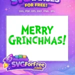 Free Vibrant Green Grinchmas Lettering Free Festive Dr Seuss Christmas Free SVG - Instant Download
