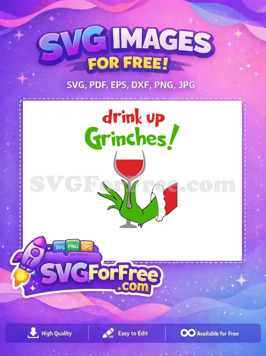 Free Grinch Wine Free Drink Up Dr Seuss Free SVG