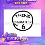 Free Thing Daughter Six Free Black Circle Seuss Free SVG - Instant Download