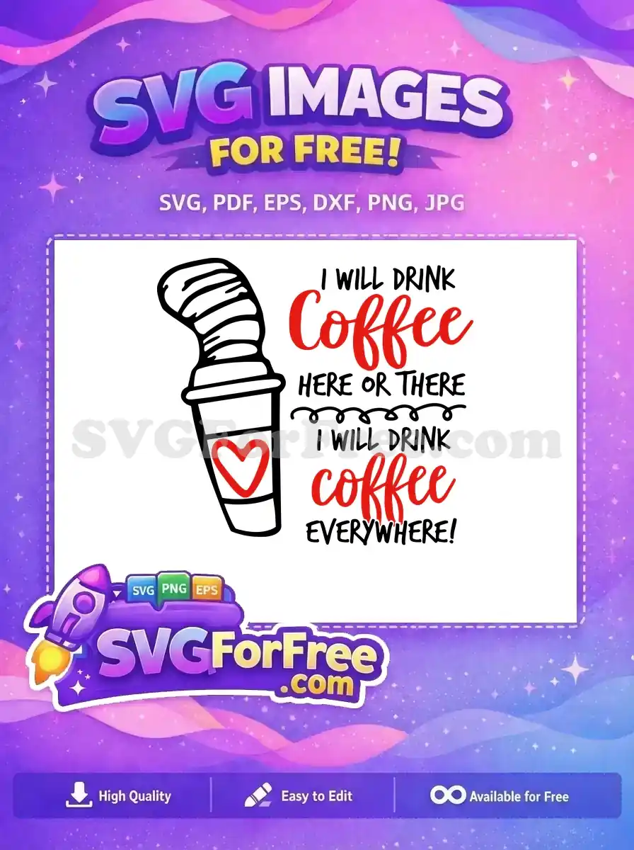 Free Coffee Cup Heart Free Everywhere Quote Dr Seuss Inspired Free SVG