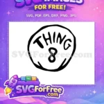 Free Thing 8 Black White Free Seuss Cat Hat Free SVG - Instant Download