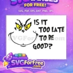 Free Grinch Yellow Eyes Free Too Late Quote Dr Seuss Free SVG - Instant Download