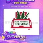 Free Red Christmas Truck Free Green Trees Dr Seuss Merry Bright Free SVG - Instant Download