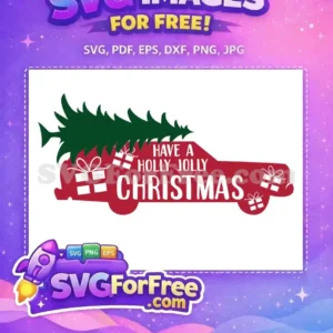 Free Car Tree Free Christmas Quote Have Holly Jolly Free SVG