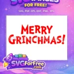 Free Red Merry Grinchmas Quote Free Whimsical Christmas Dr Seuss Free SVG - Instant Download