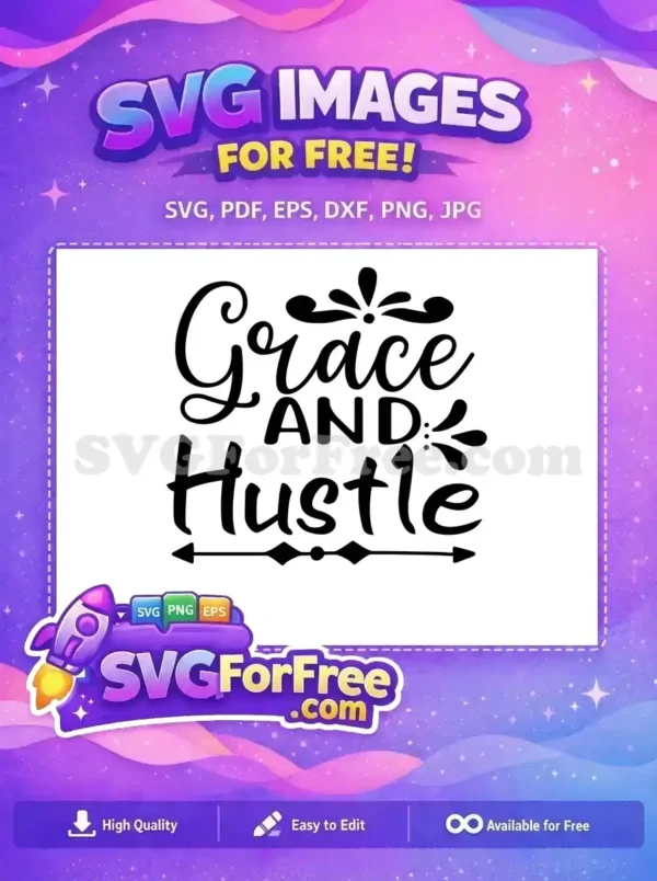 Free Grace Hustle elegant script Free inspirational decorative Dreams Quotes Free SVG