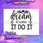 Free Script Dream Free Do It Motivational Quote Free SVG - Instant Download