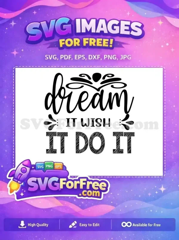Free Script Dream Free Do It Motivational Quote Free SVG